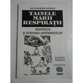 TAINELE MARII RESPIRATII - ALEXANDRU DOBOS